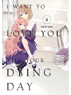 cover image of I Want to Love You Till Your Dying Day, Volume 4